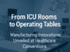 From ICU Rooms to Operating Tables: