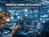 Manufacturing Intelligence: Turning Production Data into Strategic Advantage