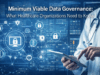 How Healthcare Organizations Can Start with Minimum Viable Data Governance