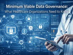 How Healthcare Organizations Can Start with Minimum Viable Data Governance