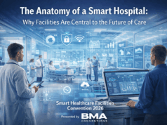 The Anatomy of a Smart Hospital: Why Facilities Are Central to the Future of Care