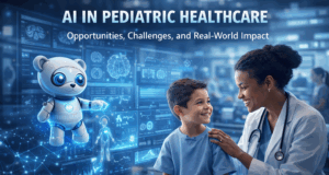 AI in Pediatric Healthcare: Opportunities, Challenges, and Real‑World Impact