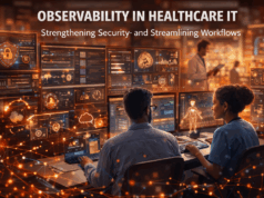 Observability in Healthcare IT: Strengthening Security and Streamlining Workflows