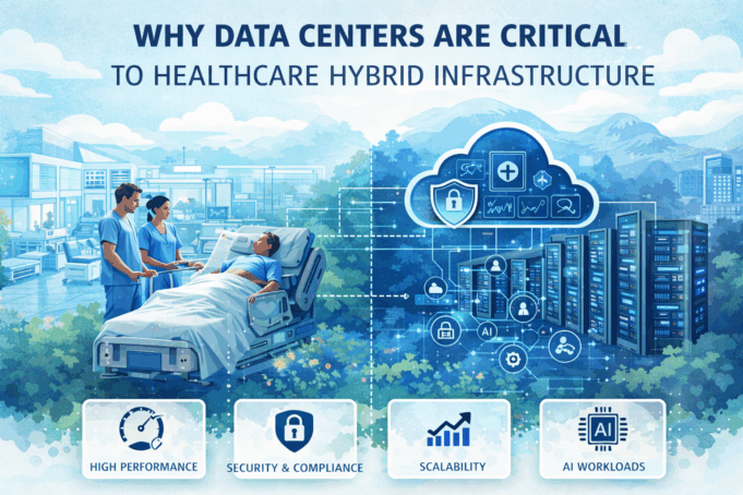 Why Data Centers Are Critical to Healthcare Hybrid Infrastructure