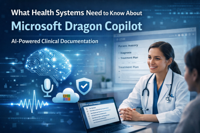 What Health Systems Need to Know About Microsoft Dragon Copilot Microsoft Dragon Copilot