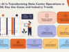 How AI Is Transforming Data Center Operations in 2026: Key Use Cases and Industry Trends AI data center operations