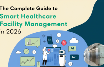 The Complete Guide to Smart Healthcare Facility Management in 2026 smart healthcare facility management 2026
