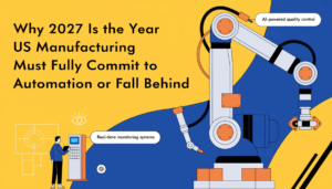 manufacturing automation imperative 2027