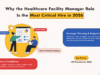 Why the Healthcare Facility Manager Role Is the Most Critical Hire in 2026 healthcare facility manager role 2026